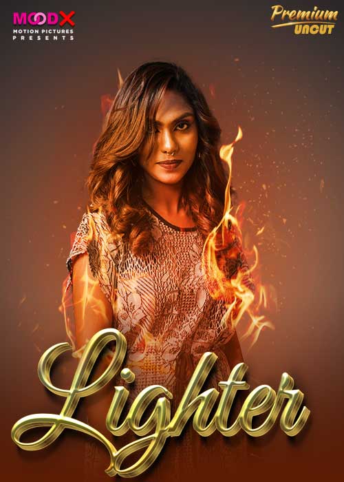 Lighter 2024 MoodX S01E01 Hindi Web Series 1080p | 720p HDRip 7StarHD.Com